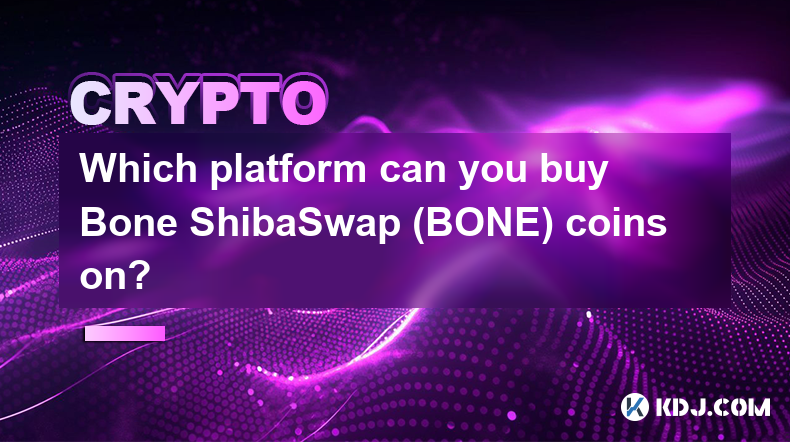 Which platform can you buy Bone ShibaSwap (BONE) coins on?