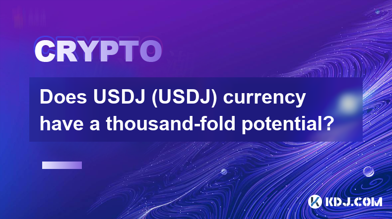 Does USDJ (USDJ) currency have a thousand-fold potential?