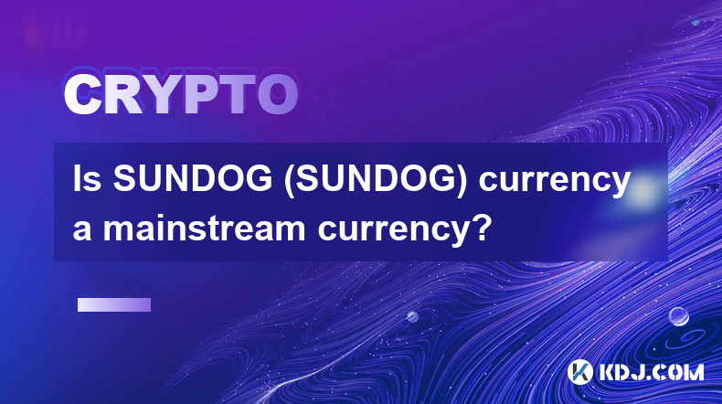 Is SUNDOG (SUNDOG) currency a mainstream currency?