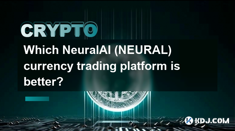 Quelle plateforme de trading de devises NeuralAI (NEURAL) est la meilleure ?