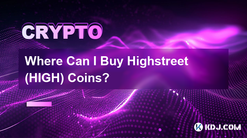 在哪裡可以購買 Highstreet (HIGH) 硬幣？