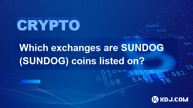 Which exchanges are SUNDOG (SUNDOG) coins listed on?