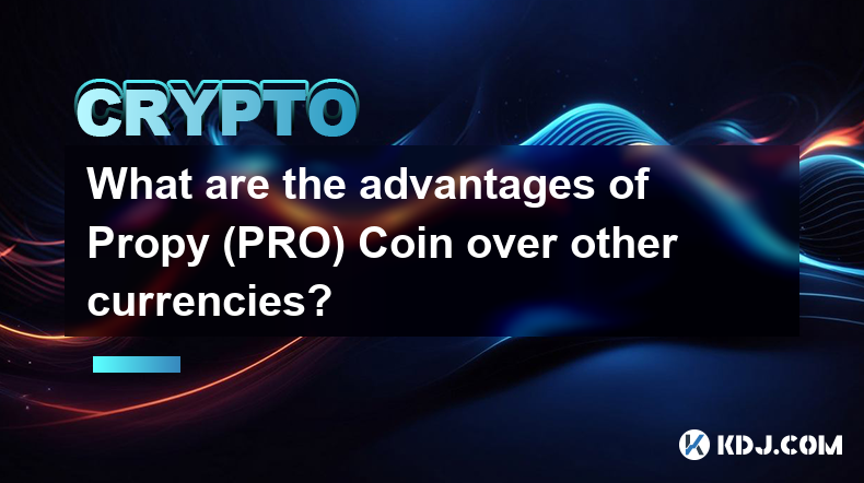 What are the advantages of Propy (PRO) Coin over other currencies?