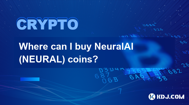 在哪里可以购买 NeuralAI (NEURAL) 币？