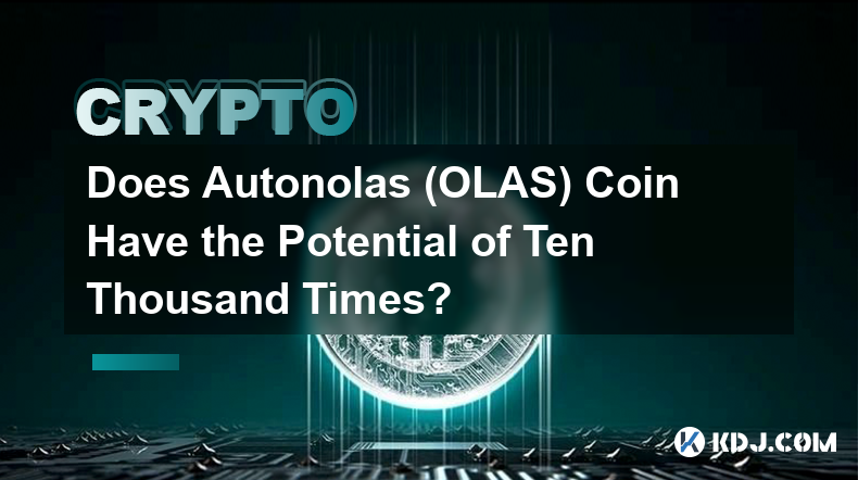 Does Autonolas (OLAS) Coin Have the Potential of Ten Thousand Times?