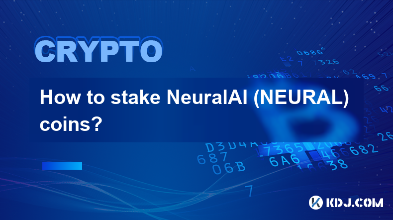 如何质押NeuralAI（NEURAL）币？