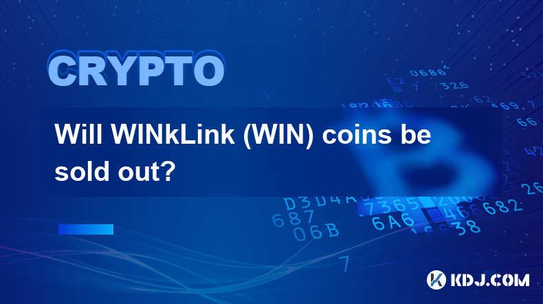 WINkLink (WIN) 币会售完吗？