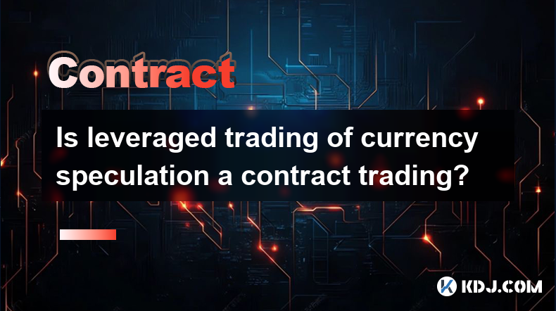 Is leveraged trading of currency speculation a contract trading?