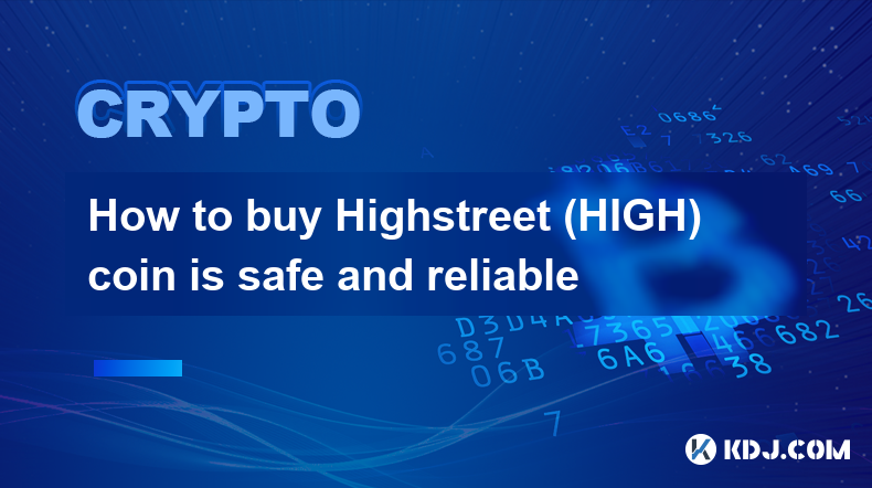 How to buy Highstreet (HIGH) coin is safe and reliable