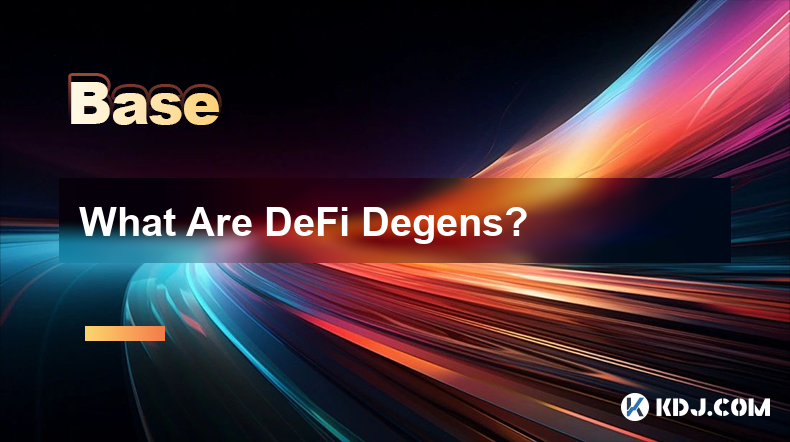 What Are DeFi Degens?