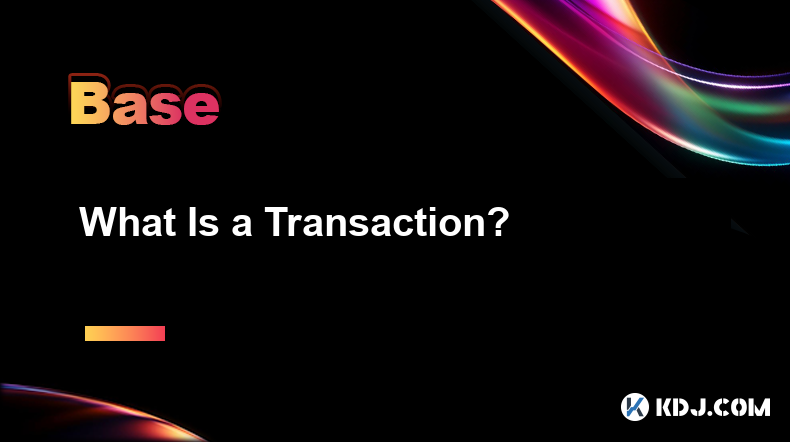 Qu'est-ce qu'une transaction ?