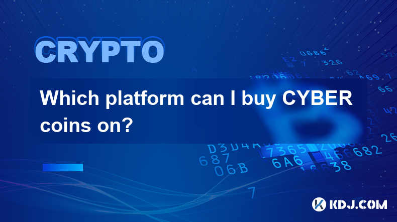 Which platform can I buy CYBER coins on?