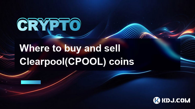 Où acheter et vendre des pièces Clearpool (CPOOL)