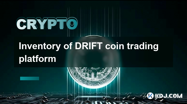 Inventar der DRIFT-Coin-Handelsplattform