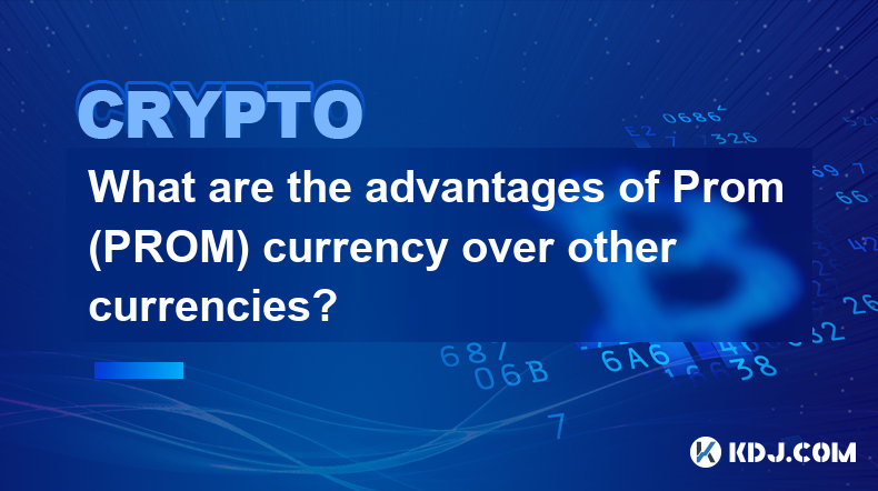 Was sind die Vorteile der Prom-Währung (PROM) gegenüber anderen Währungen?
