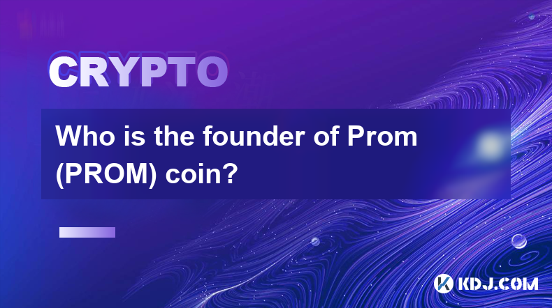 Prom（PROM）币的创始人是谁？