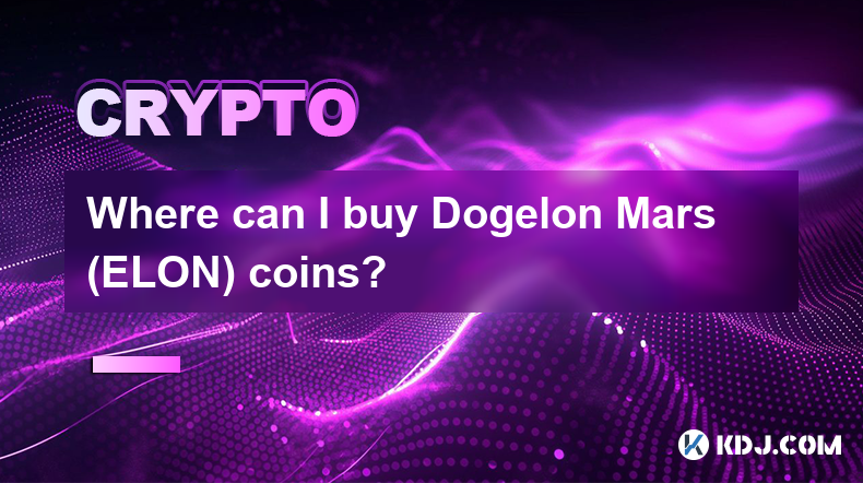 Where can I buy Dogelon Mars (ELON) coins?