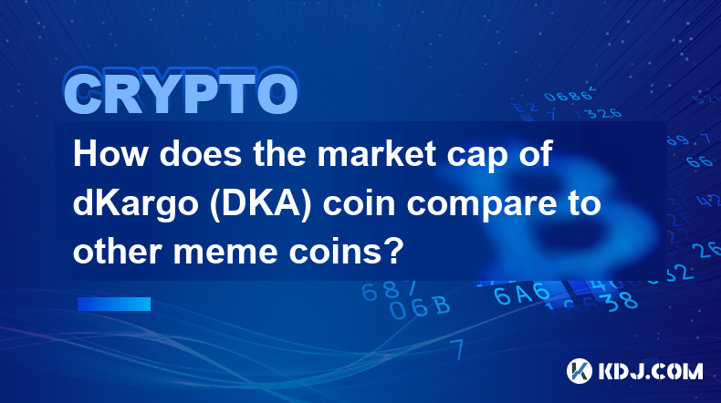 dKargo(DKA) 코인의 시가총액은 다른 밈 코인과 어떻게 비교되나요?