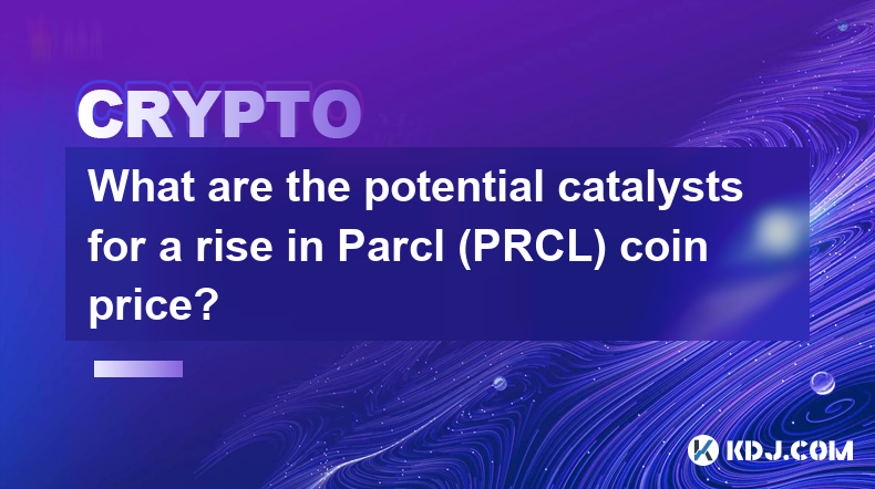 Parcl(PRCL) 코인 가격 상승의 잠재적 촉매제는 무엇입니까?