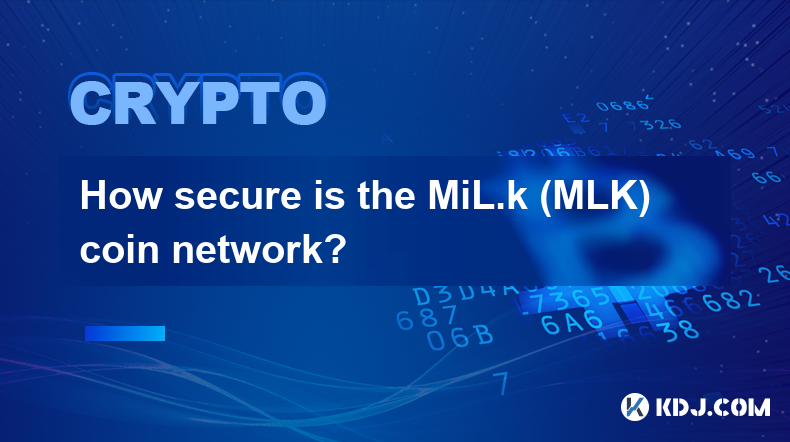 How secure is the MiL.k (MLK) coin network?