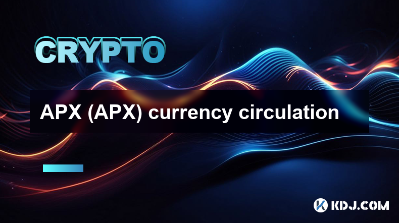 APX (APX) currency circulation