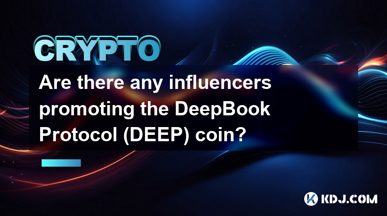 DeepBook Protocol (DEEP) コインを宣伝するインフルエンサーはいますか?