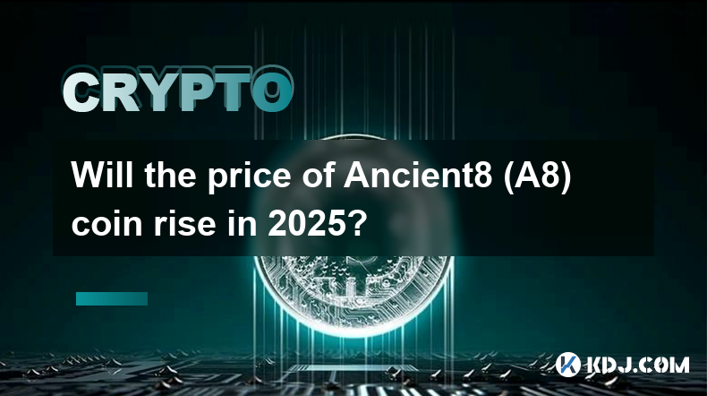 Ancient8 (A8) コインの価格は 2025 年に上昇しますか?