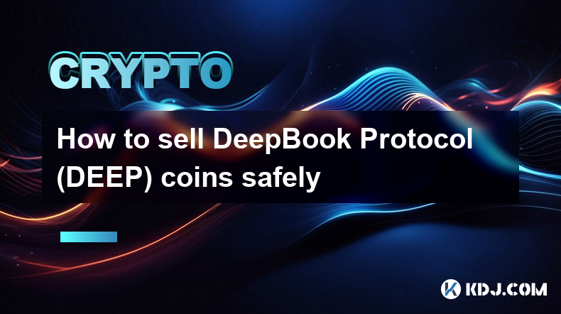 DeepBook Protocol (DEEP) コインを安全に販売する方法