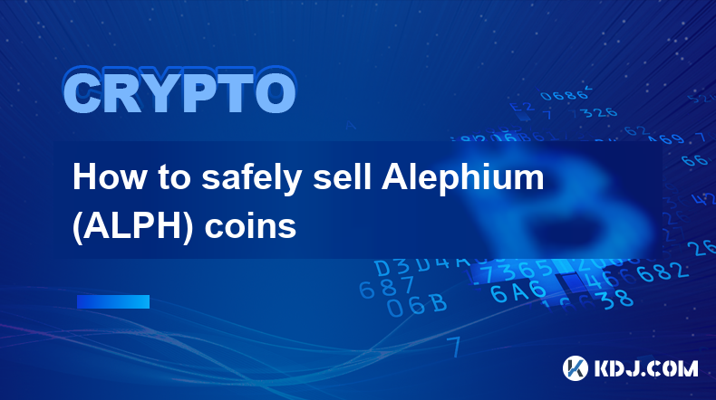 How to safely sell Alephium (ALPH) coins