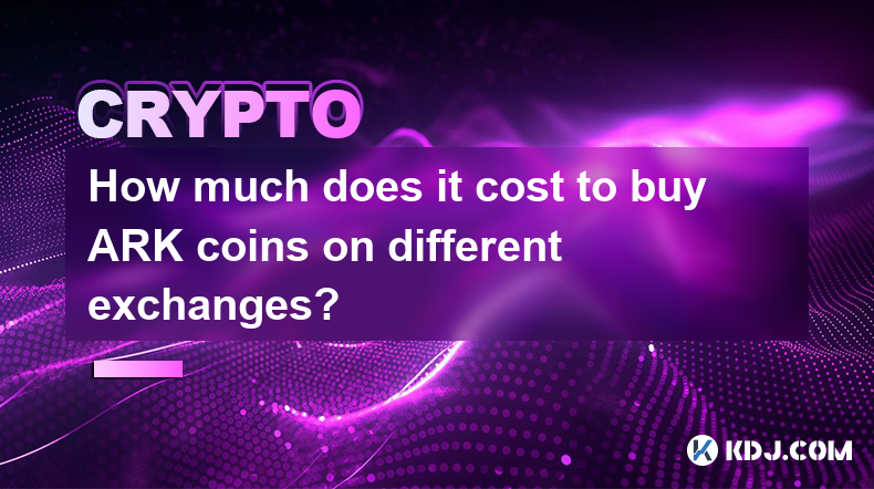 How much does it cost to buy ARK coins on different exchanges?