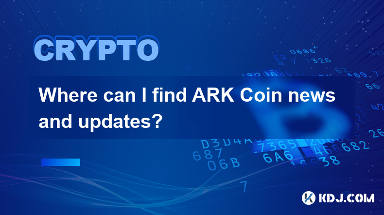 Wo finde ich Neuigkeiten und Updates zu ARK Coin?