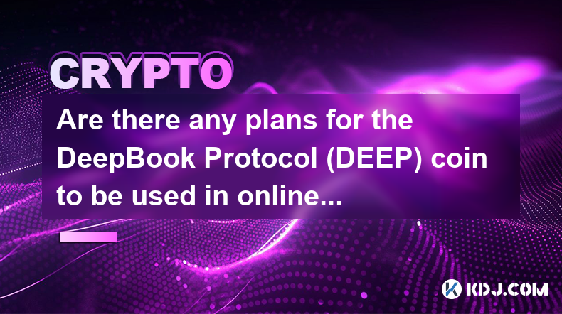 DeepBook Protocol (DEEP) 币有计划用于在线市场吗？