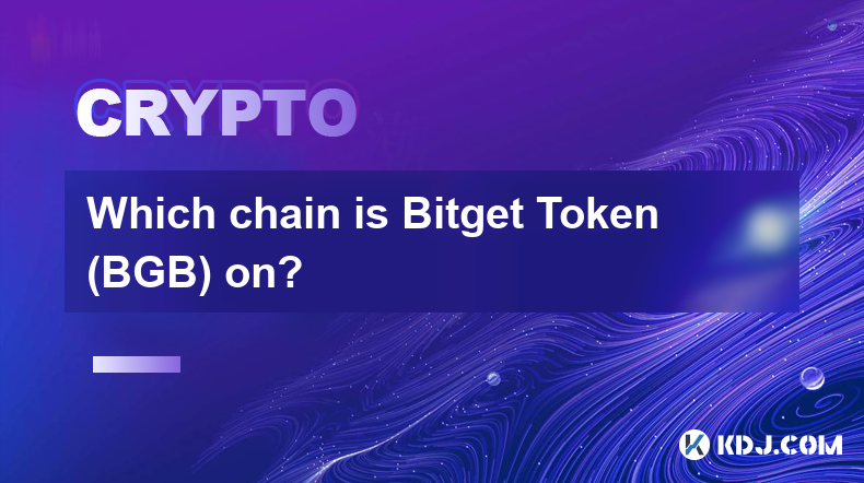 Auf welcher Kette befindet sich Bitget Token (BGB)?