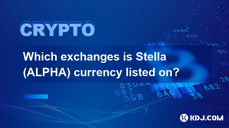 Which exchanges is Stella (ALPHA) currency listed on?