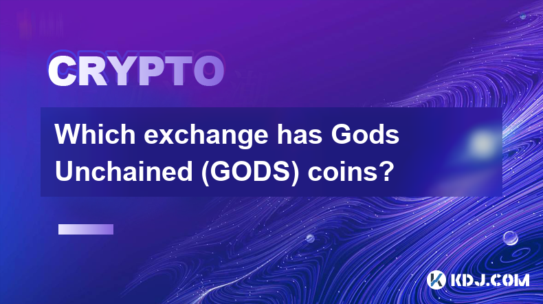 Welche Börse bietet Gods Unchained (GODS)-Münzen an?