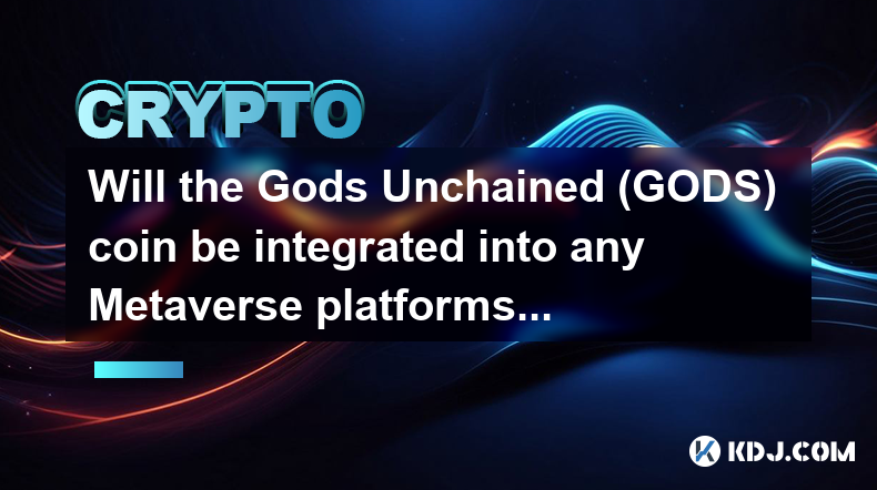 La pièce Gods Unchained (GODS) sera-t-elle intégrée à des plateformes Metaverse ?