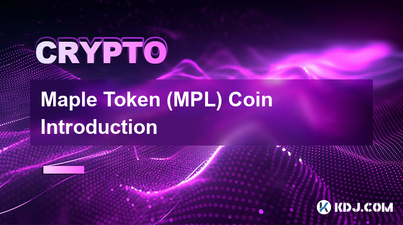 Einführung in die Maple Token (MPL)-Münze