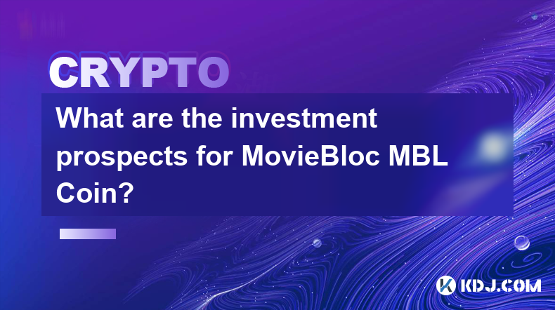 Wie sind die Investitionsaussichten für MovieBloc MBL Coin?