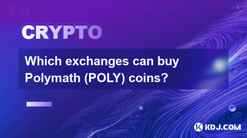 Which exchanges can buy Polymath (POLY) coins?