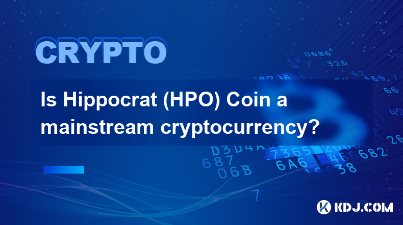 Is Hippocrat (HPO) Coin a mainstream cryptocurrency?