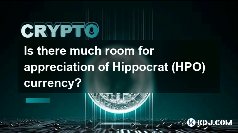 Is there much room for appreciation of Hippocrat (HPO) currency?