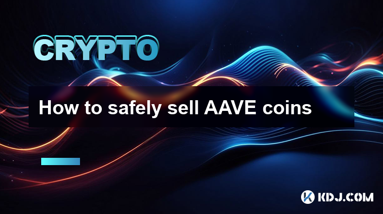 How to safely sell AAVE coins