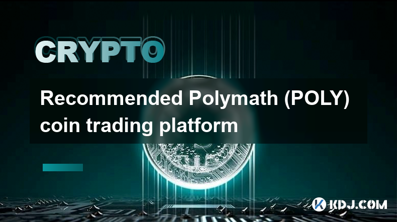 Recommended Polymath (POLY) coin trading platform