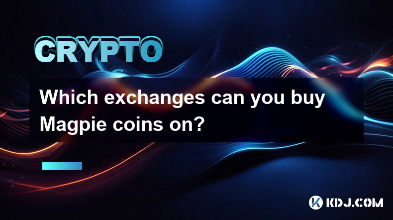 Which exchanges can you buy Magpie coins on?