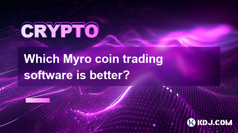 Which Myro coin trading software is better?