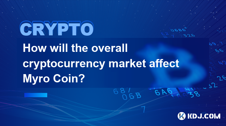 How will the overall cryptocurrency market affect Myro Coin?