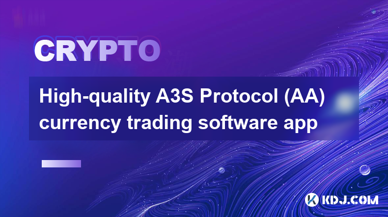 High-quality A3S Protocol (AA) currency trading software app