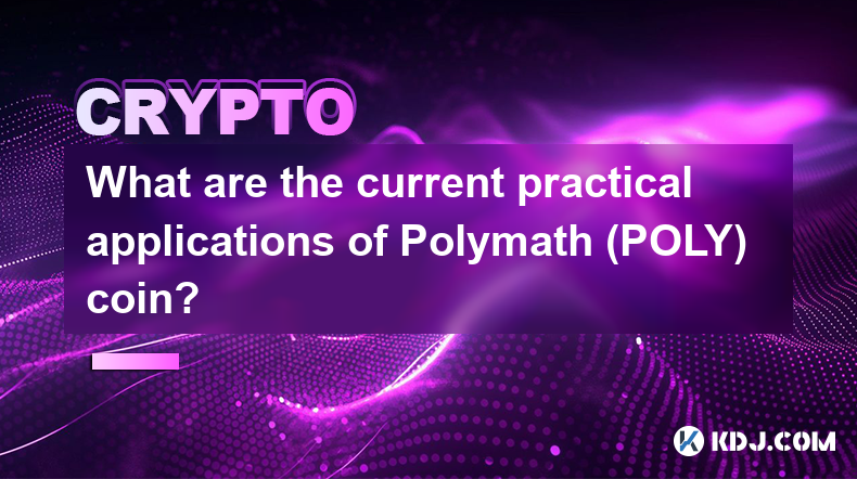 Quelles sont les applications pratiques actuelles de la pièce Polymath (POLY) ?