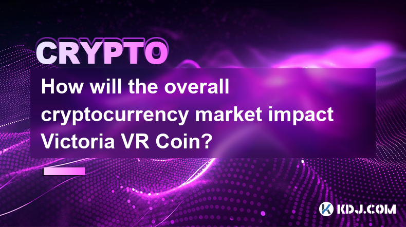 How will the overall cryptocurrency market impact Victoria VR Coin?