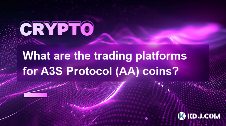 What are the trading platforms for A3S Protocol (AA) coins?